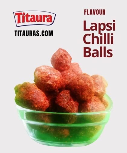 Lapsi Chilli Balls Titaura